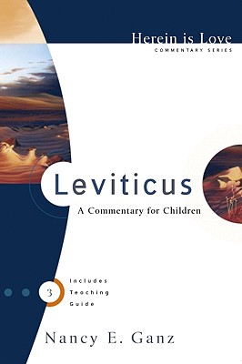 Leviticus: A Commentary for Children - Ganz, Nancy E