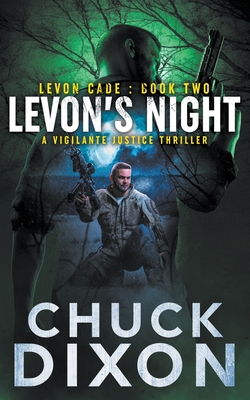 Levon's Night: A Vigilante Justice Thriller - Dixon, Chuck
