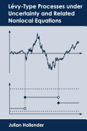 Levy-Type Processes Under Uncertainty and Related Nonlocal Equations