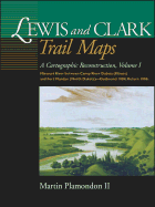 Lewis and Clark Trail Maps: Missouri River Between Camp River DuBois (Illinois) and Fort Mandan (North Dakota)-Outbound 1804; Return 1806