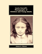 Lewis Carroll's Photographs of Children and Young Adults
