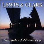 Lewis & Clark: Sounds of Discovery