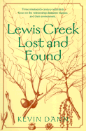 Lewis Creek Lost and Found: To War with Colonel Cross and the Fighting Fifth - Dann, Kevin
