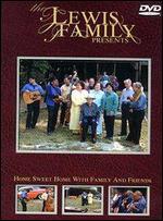 Lewis Family: Home Sweet Home with Family and Friends - 