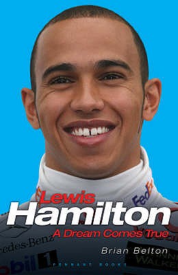 Lewis Hamilton: A Dream Comes True - Belton, Brian