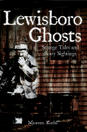 Lewisboro Ghosts:: Strange Tales and Scary Sightings