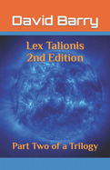 Lex Talionis 2nd Edition: Part Two of a Trilogy