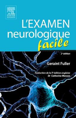 L'Examen Neurologique Facile - Fuller, Geraint, and Masson, Catherine