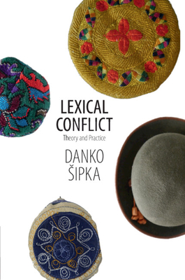 Lexical Conflict: Theory and Practice - Sipka, Danko