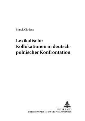 Lexikalische Kollokationen in Deutsch-Polnischer Konfrontation - Katny, Andrzej (Editor), and Gladysz, Marek