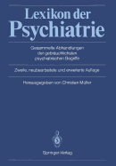Lexikon Der Psychiatrie: Gesammelte Abhandlungen Der Gebrauchlichsten Psychiatrischen Begriffe
