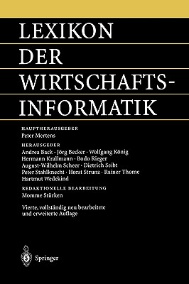 Lexikon Der Wirtschaftsinformatik - St?rken, M, and Mertens, Peter, and Back, Andrea (Editor)