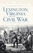 Lexington, Virginia and the Civil War