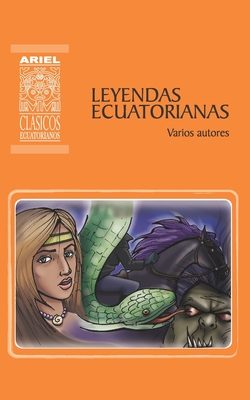 Leyendas Ecuatorianas - Rodr?guez Castelo, Hernn, and Tayupanta, Jonathan (Editor)