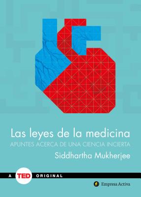 Leyes de la Medicina, Las - Mukherjee, Siddhartha, and Barguanao Viana, Alfonso