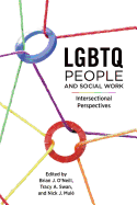 LGBTQ People and Social Work: Intersectional Perspectives
