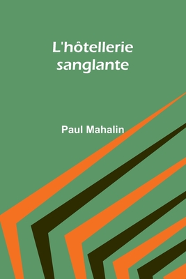 L'htellerie sanglante - Mahalin, Paul