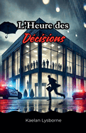 L'Heure des D?cisions