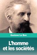 L'homme et les socits: Tome I: L'homme. Dveloppement physique et intellectuel