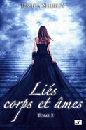 Lis corps et mes: Tome 2