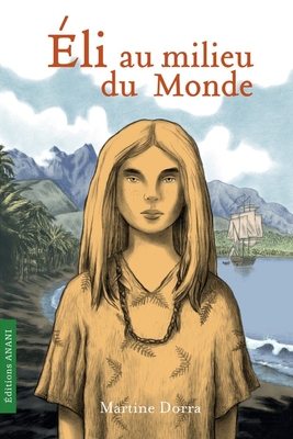 ?li au milieu du Monde - Cablat, Patrice (Illustrator), and Tahiti, Api (Editor), and Dorra, Martine