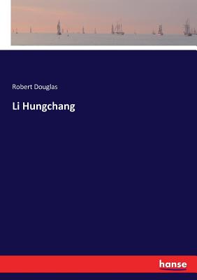 Li Hungchang - Douglas, Robert