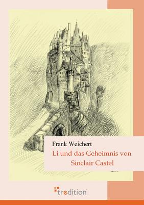 Li Und Das Geheimnis Von Sinclair Castel - Weichert, Frank