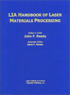 Lia Handbook of Laser Materials Processing - Farson, D F (Editor), and Ready, John F (Editor)