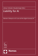 Liability for AI: Mnster Colloquia on EU Law and the Digital Economy VII
