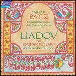 Liadov: The Enchanted Lake & Other Orchestral Works