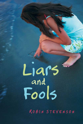 Liars and Fools - Stevenson, Robin