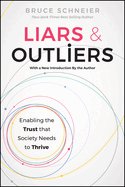 Liars and Outliers: Enabling the Trust That Society Needs to Thrive