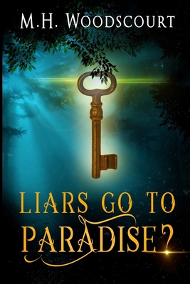 Liars Go To Paradise? - Woodscourt, M H