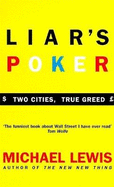 Liar's Poker: Playing the Money Markets