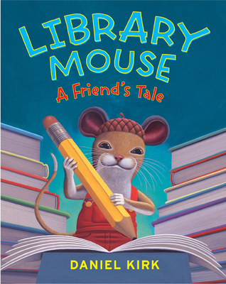 Lib Mouse a Friend's Tale - Kirk, Daniel