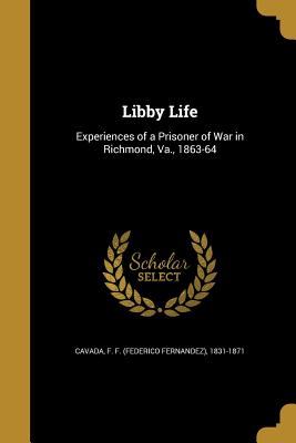 Libby Life - Cavada, F F (Federico Fernandez) 1831 (Creator)