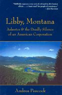 Libby, Montana: Asbestos and the Deadly Silence of an American Corporation