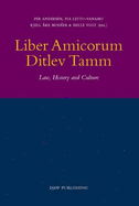 Liber Amicorum Ditlev Tamm: Law, History and Culture