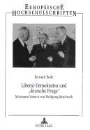 Liberal-Demokraten Und Deutsche Frage: Zum Politischen Wandel Einer Partei in Der Sowjetischen Besatzungszone Und in Der Ddr Zwischen 1945 Und 1961