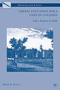 Liberal Education for a Land of Colleges: Yale's Reports of 1828