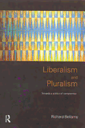 Liberalism and Pluralism: Towards a Politics of Compromise