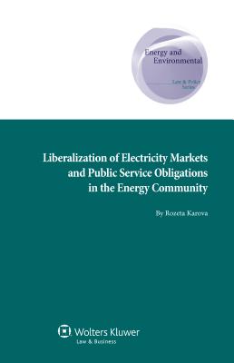 Liberalization of Electricity Markets and the Public Service Obligation in the Energy Community - Karova, Rozeta