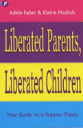 Liberated Parents, Liberated Children