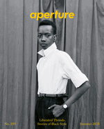 Liberated Threads: Stories of Black Style: Aperture No. 259