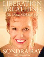 Liberation Breathing: The Divine Mother's Gift