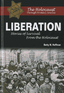 Liberation: Stories of Survival from the Holocaust