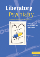 Liberatory Psychiatry: Philosophy, Politics, and Mental Health