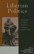 Liberian Politics: The Portrait by African American Diplomat J. Milton Turner