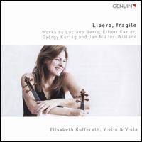 Libero, Fragile - Elisabeth Kufferath (violin); Elisabeth Kufferath (viola)