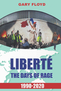 Libert?: Days of Rage: 1990-2020
